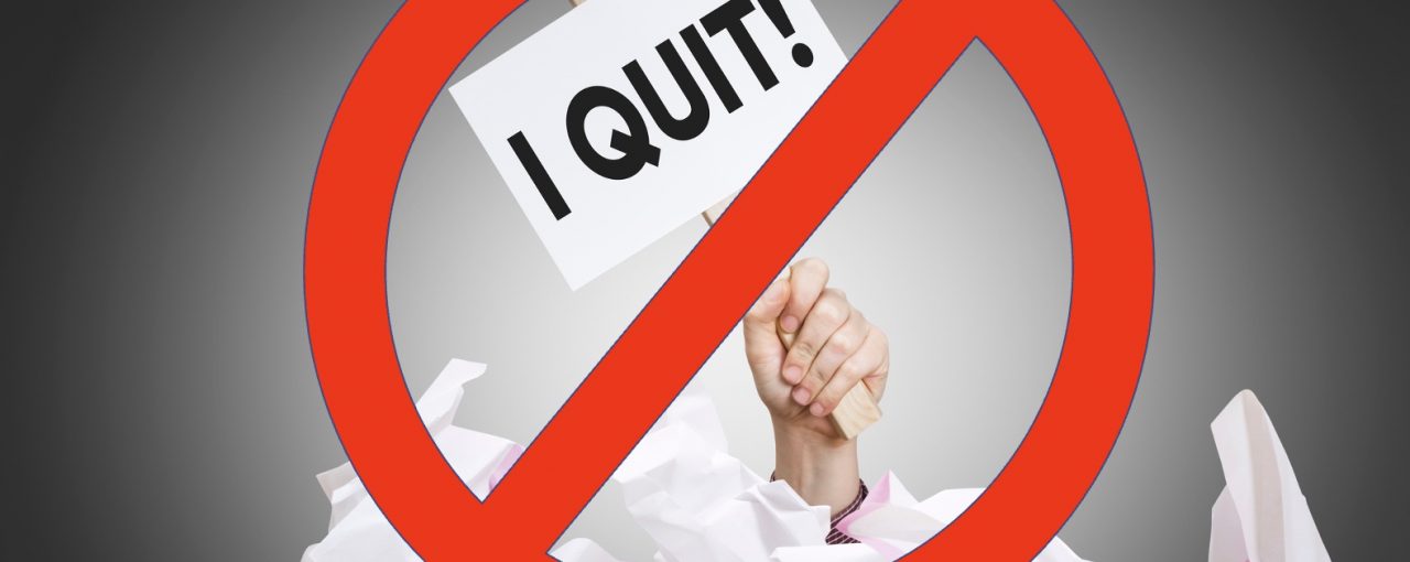 3 Reasons NOT to Quit (part of the Great Resignation series)